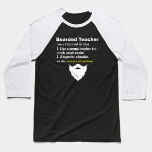 Bearded Teacher Definition Baseball T-Shirt